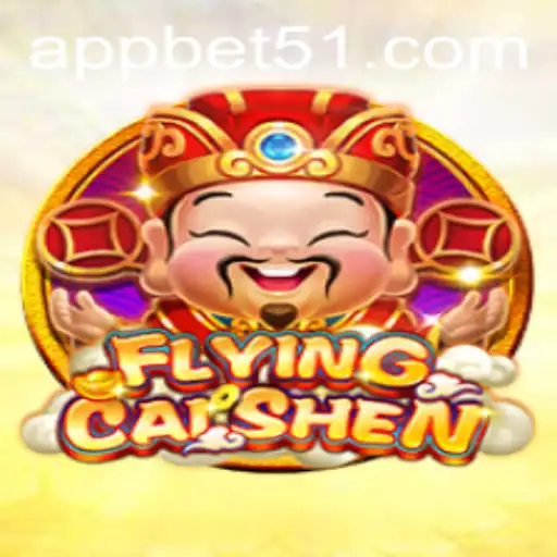 Exploring the Thrilling World of FlyingCaiShen: A Gaming Adventure with Bet51